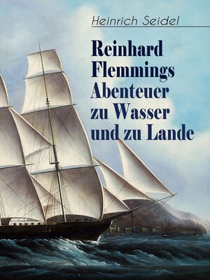 cover image of Reinhard Flemmings Abenteuer zu Wasser und zu Lande